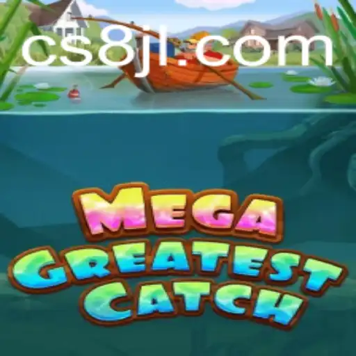 Discover the Thrills of MegaGreatestCatch: A Deep Dive into CS8