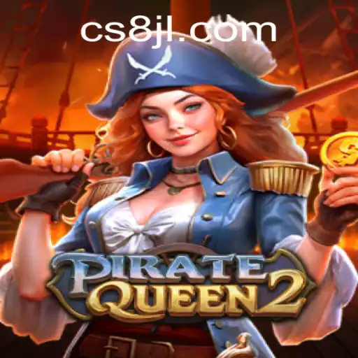 Explore the Thrilling World of PirateQueen2 and the Exciting CS8 Challenge